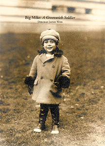 Big Mike: A Greenwich Soldier by Deborah Jones Weir