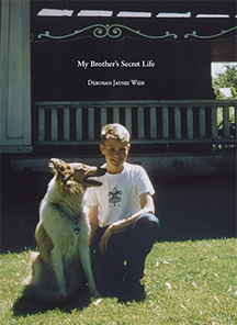My Brother's Secret Life by Deborah Jones Weir